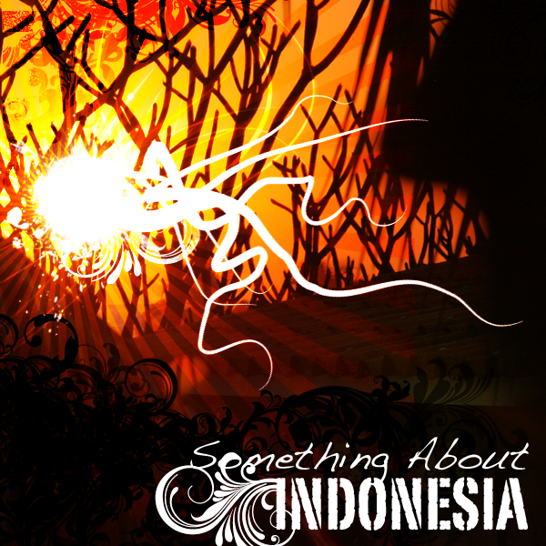 Something About Indonesia - 2011